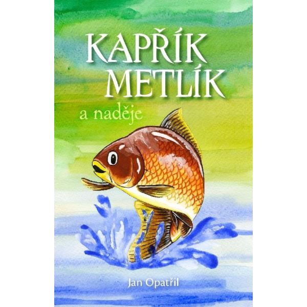 Kniha Kapřík Metlík a naděje