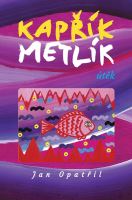 Kniha Kapřík Metlík útěk Kniha Kapřík Metlík útěk