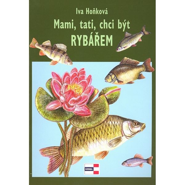 Kniha Mami, Tati, Chci Být Rybářem